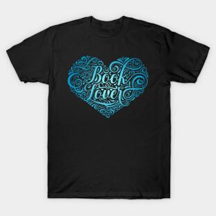 Book Lover Typography Heart for Readers, Writers T-Shirt