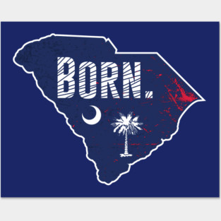 South Carolina SC born palmetto Posters and Art