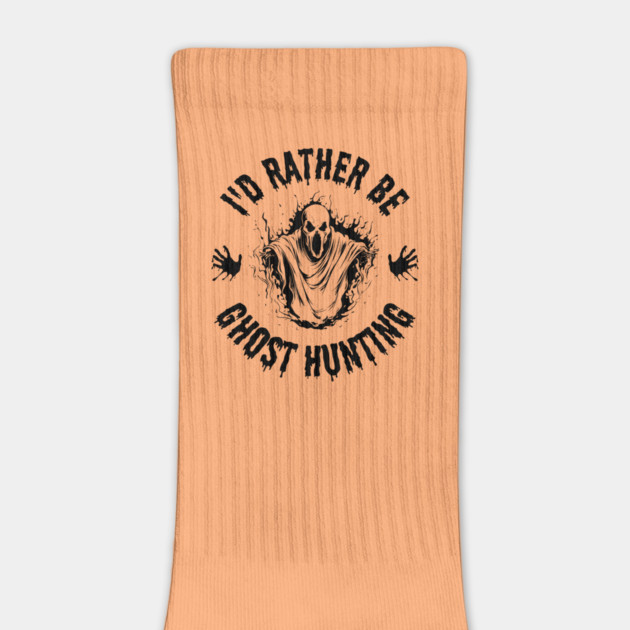 Paranormal - I'd Rather Be Ghost Hunting by Paranormalshirts