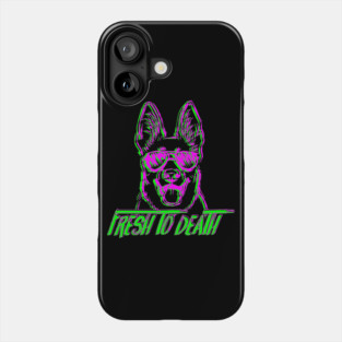 Fresh To Death German Shepherd - Dog Lover Dogs Phone Case
