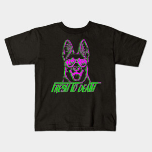 Fresh To Death German Shepherd - Dog Lover Dogs Kids T-Shirt