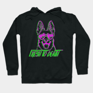 Fresh To Death German Shepherd - Dog Lover Dogs Hoodie