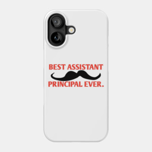 Best assistant principal ever, Gift For Male assistant principal Phone Case