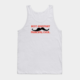 Best assistant principal ever, Gift For Male assistant principal Tank Top