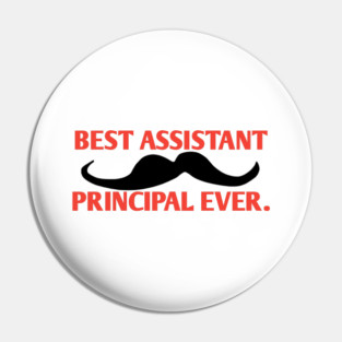 Best assistant principal ever, Gift For Male assistant principal Pin