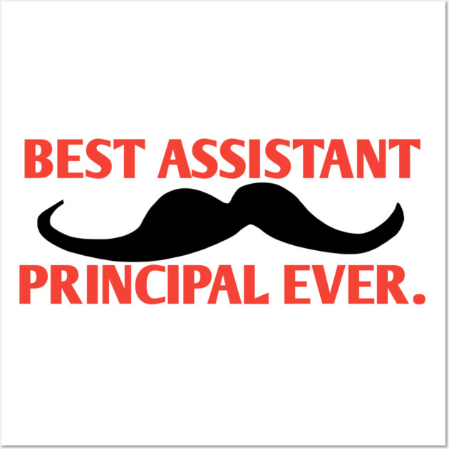 Best assistant principal ever, Gift For Male assistant principal Wall Art by BlackMeme94
