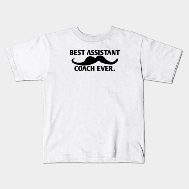 Best assistant coach ever, Gift for male assistant coach with mustache Kids T-Shirt by BlackMeme94