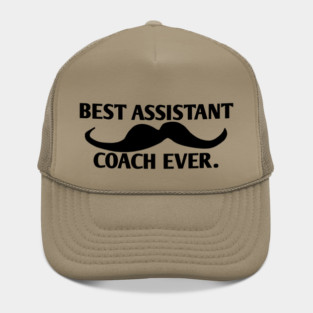 Best assistant coach ever, Gift for male assistant coach with mustache Hat