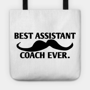 Best assistant coach ever, Gift for male assistant coach with mustache Tote