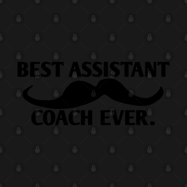 Best assistant coach ever, Gift for male assistant coach with mustache by BlackMeme94