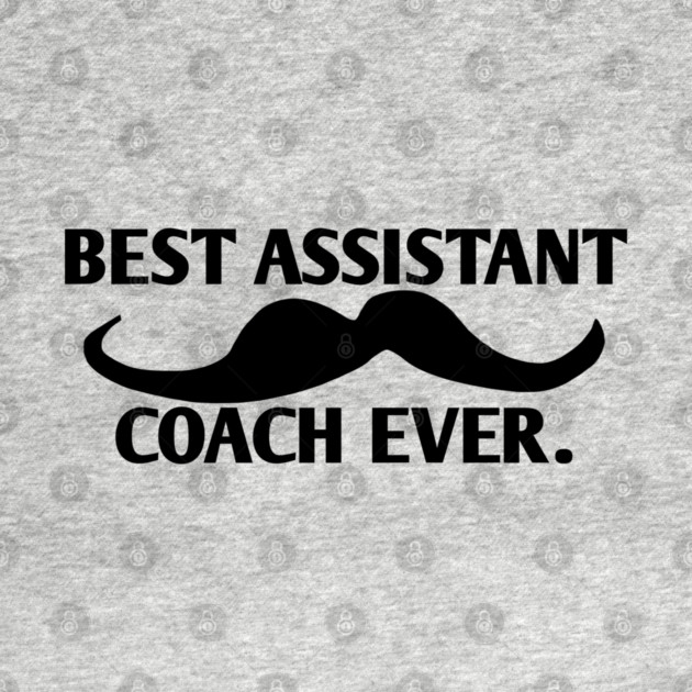 Best assistant coach ever, Gift for male assistant coach with mustache by BlackMeme94