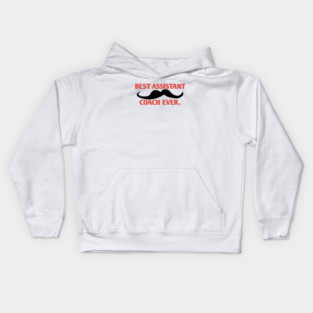 Best assistant coach ever, Gift for male assistant coach with mustache Kids Hoodie