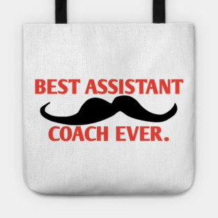 Best assistant coach ever, Gift for male assistant coach with mustache Tote