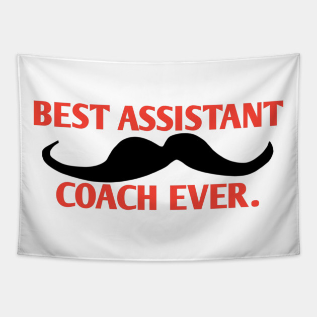 Best assistant coach ever, Gift for male assistant coach with mustache Tapestry by BlackMeme94