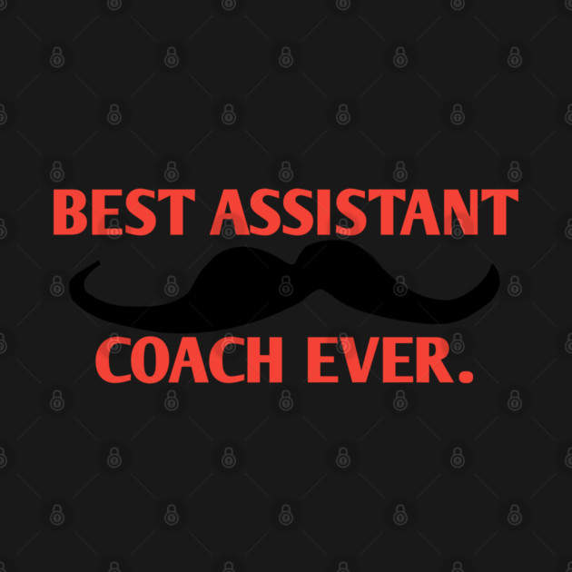 Best assistant coach ever, Gift for male assistant coach with mustache by BlackMeme94