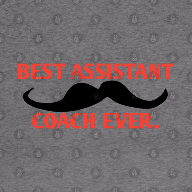 Best assistant coach ever, Gift for male assistant coach with mustache by BlackMeme94