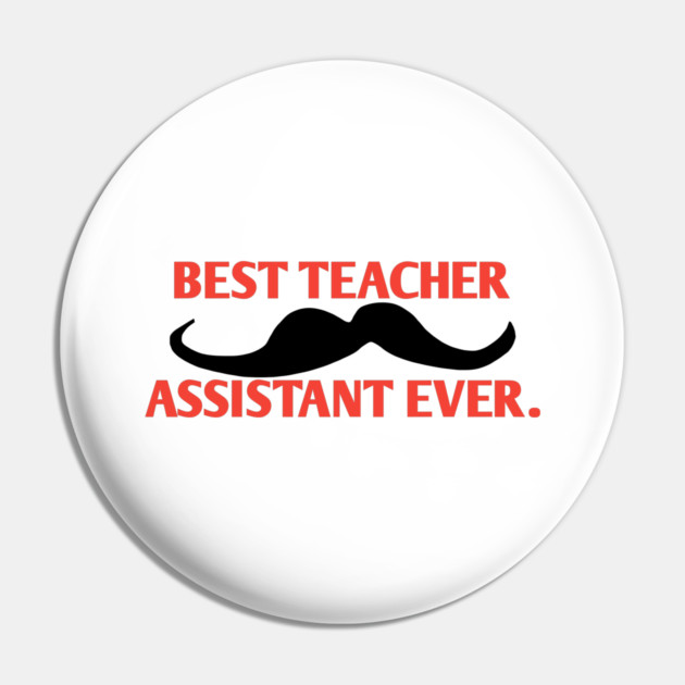 Best teacher assistant ever, Gift for male teacher assistant with mustache Pin by BlackMeme94
