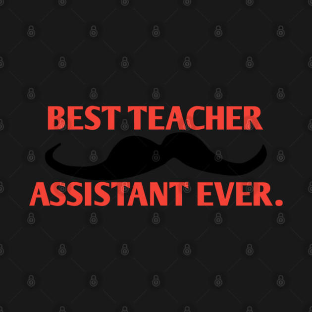 Best teacher assistant ever, Gift for male teacher assistant with mustache by BlackMeme94