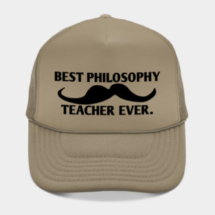 Best philosophy teacher ever, Gift for male philosophy teacher with mustache Hat