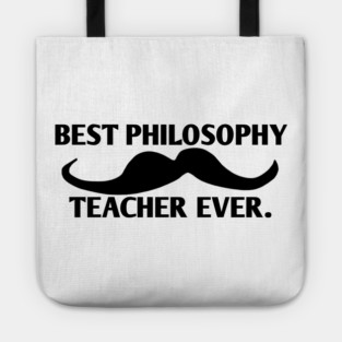 Best philosophy teacher ever, Gift for male philosophy teacher with mustache Tote