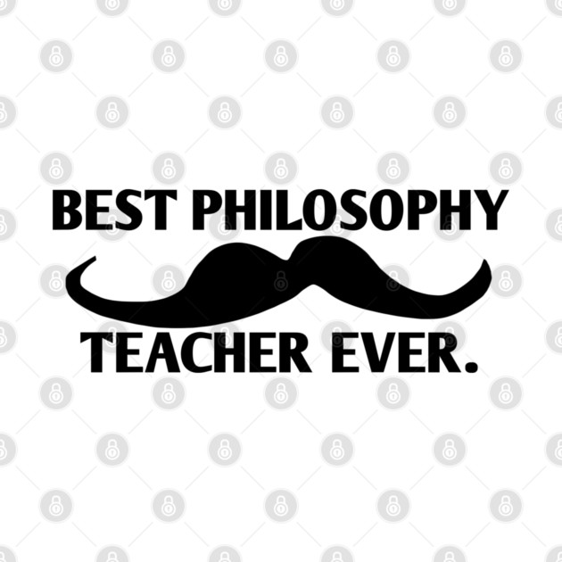 Best philosophy teacher ever, Gift for male philosophy teacher with mustache by BlackMeme94