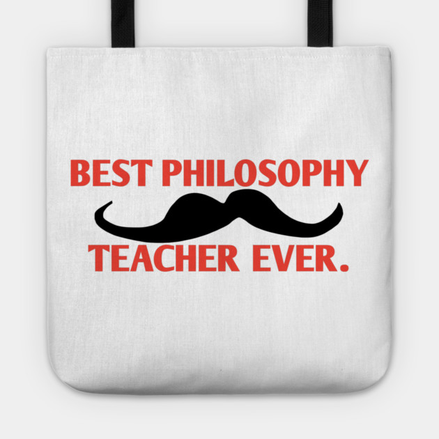 Best philosophy teacher ever, Gift for male philosophy teacher with mustache Tote by BlackMeme94