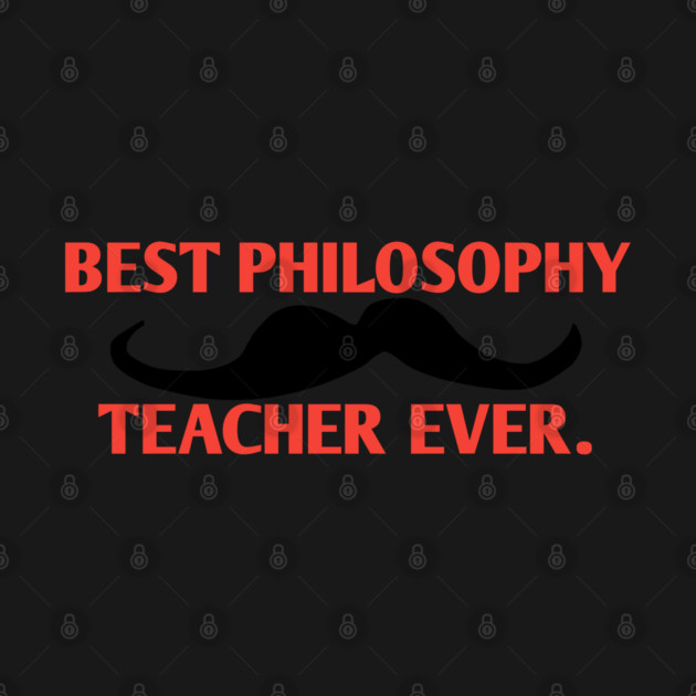 Best philosophy teacher ever, Gift for male philosophy teacher with mustache by BlackMeme94