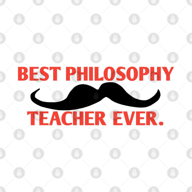 Best philosophy teacher ever, Gift for male philosophy teacher with mustache by BlackMeme94