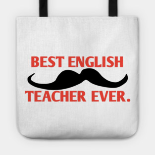 Best english teacher ever, Gift for male english teacher with mustache Tote