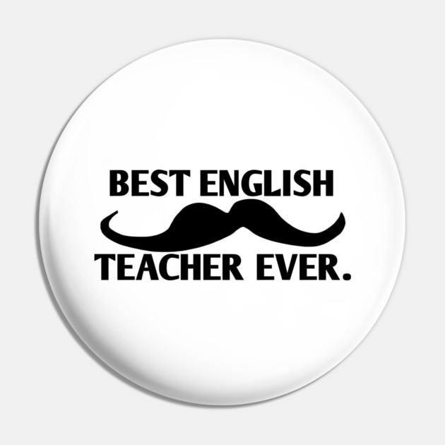 Best english teacher ever, Gift for male english teacher with mustache Pin by BlackMeme94