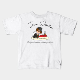 tom waits the piano has been drinking Kids T-Shirt