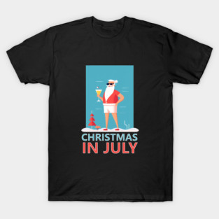 Xmas in July, Funny Santa Tropical Christmas T-Shirt