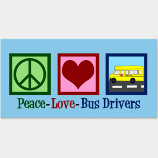 Peace Love School Bus Drivers Posters and Art