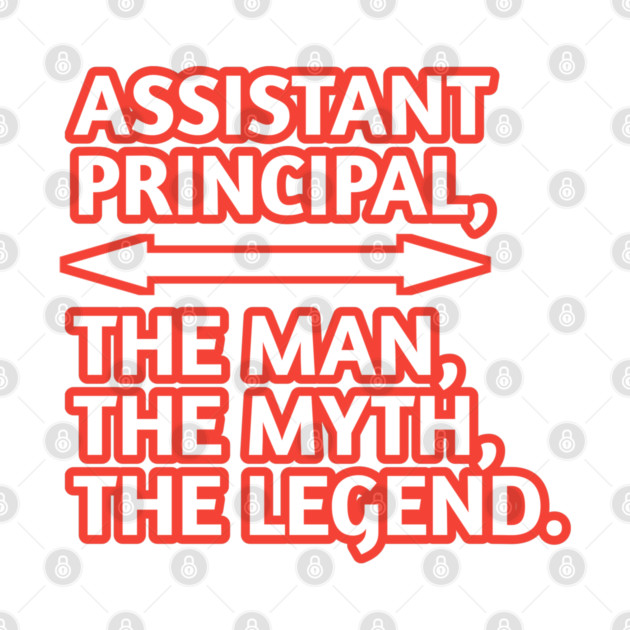 Assistant Principal The Man The Myth The Legend, Gift for male assistant principal by BlackMeme94