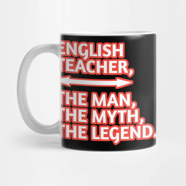 English Teacher  The Man The Myth The Legend, Gift for male english teacher by BlackMeme94
