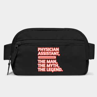 Physician Assistant  The Man The Myth The Legend, Gift for male physician assistant Bag