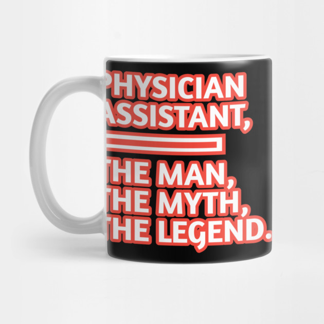 Physician Assistant  The Man The Myth The Legend, Gift for male physician assistant by BlackMeme94