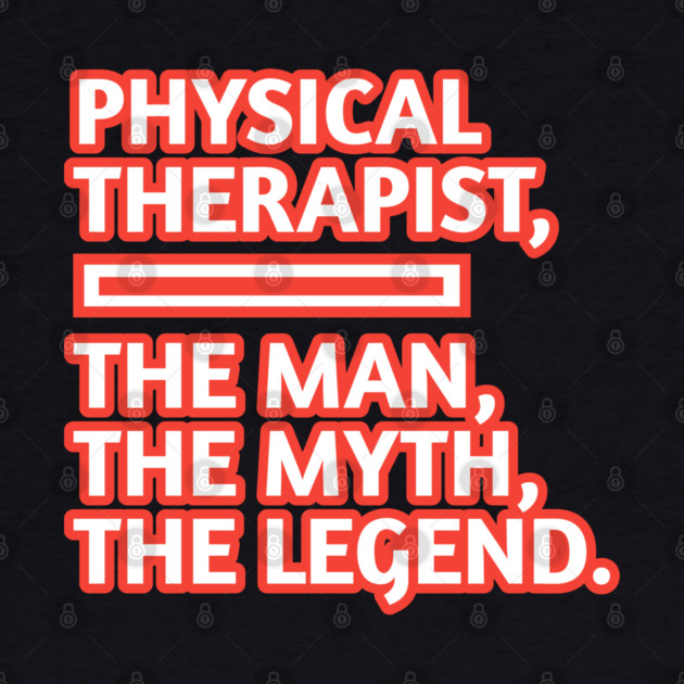 Physical Therapist  The Man The Myth The Legend, Gift for male physical therapist with mustache by BlackMeme94