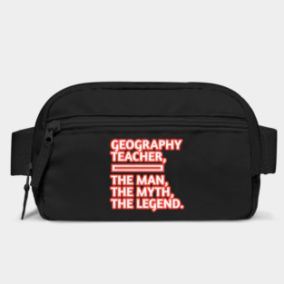Geography Teacher  The Man The Myth The Legend, Gift for male geography teacher Bag