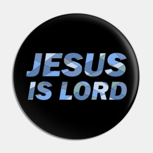 Jesus is Lord Pin