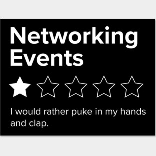 Networking Events, One Star, I Would Rather Puke in my Hands and Clap Posters and Art
