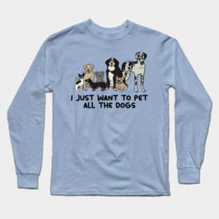 Pet All the Dogs Long Sleeve T-Shirt