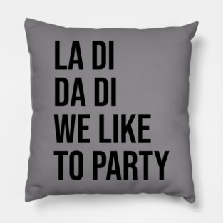 La Di Da Di - Classic Hip Hop Pillow