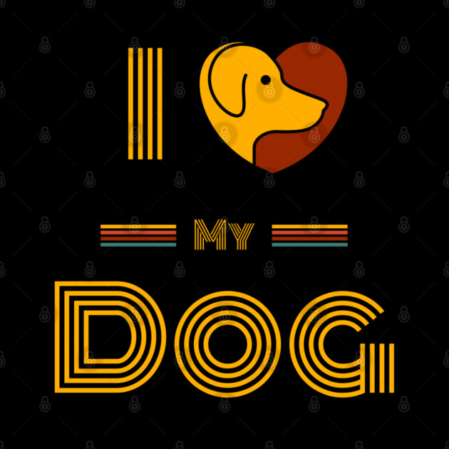 I-Love-My-Dog-Dog-Lover by BlackMeme94