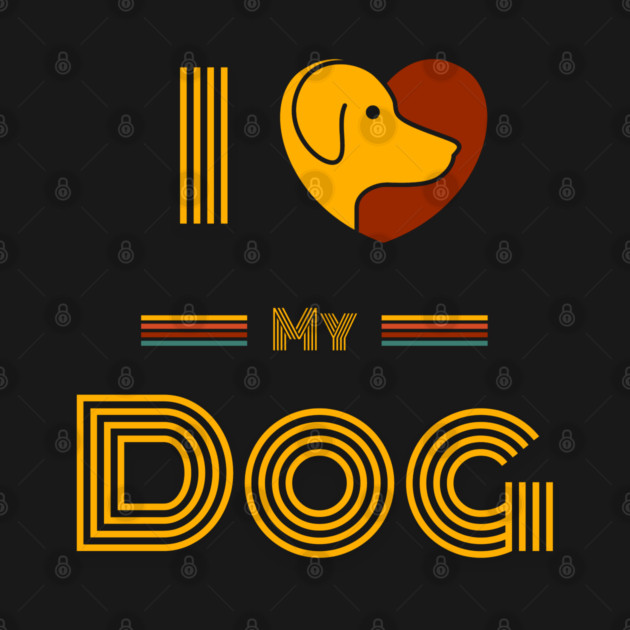 I-Love-My-Dog-Dog-Lover by BlackMeme94