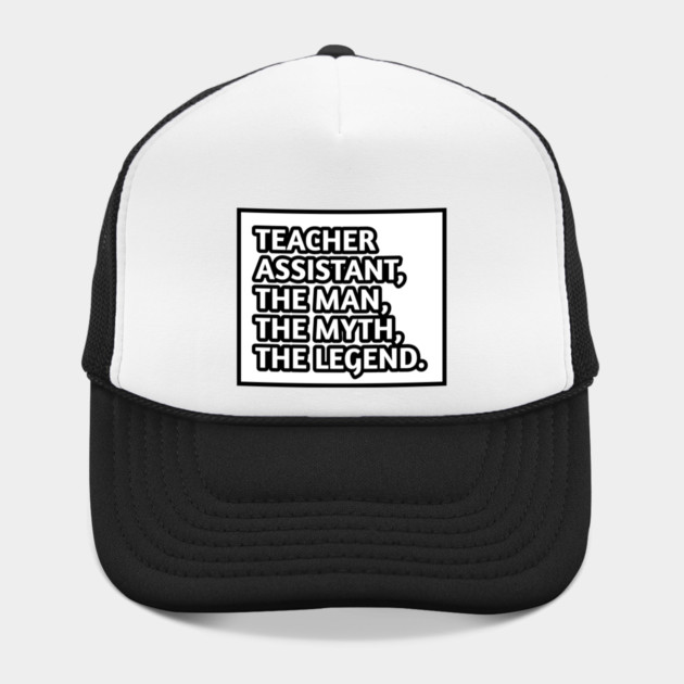 Teacher Assistant The Man The Myth The Legend, Gift for male teacher assistant by BlackMeme94