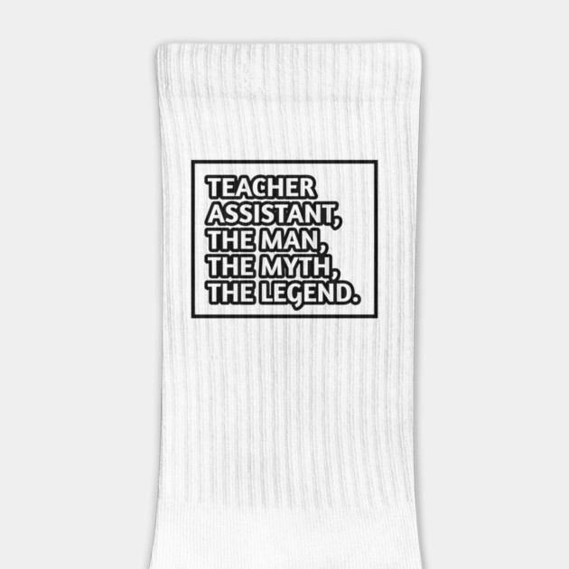 Teacher Assistant The Man The Myth The Legend, Gift for male teacher assistant by BlackMeme94
