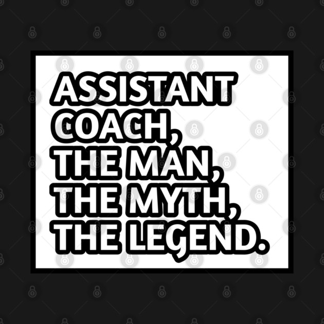 Assistant Coach The Man The Myth The Legend, Gift for male assistant coach by BlackMeme94