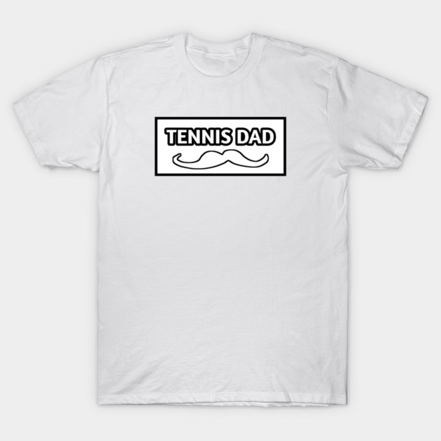 Tennis dad , Gift for tennis players T-Shirt by BlackMeme94