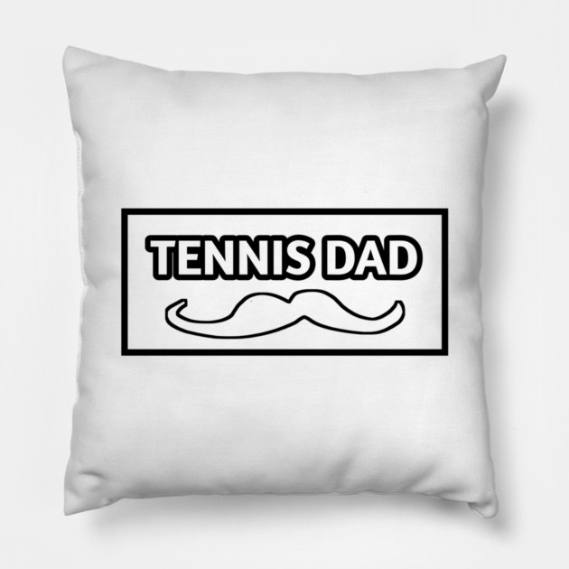 Tennis dad , Gift for tennis players Pillow by BlackMeme94